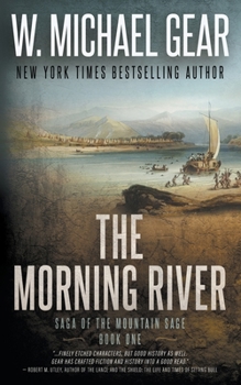 The Morning River: Saga of the Mountain Sage, Book One - Book #1 of the Man From Boston