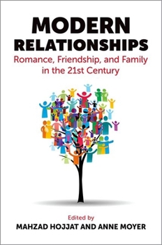 Hardcover Modern Relationships: Romance, Friendship, and Family in the 21st Century Book