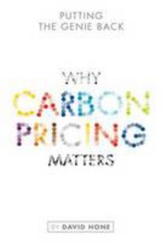 Paperback Putting the Genie Back: Why Carbon Pricing Matters (Volume 2) Book