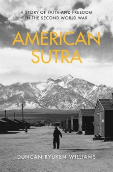 Hardcover American Sutra: A Story of Faith and Freedom in the Second World War Book