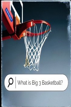 Paperback What is Big 3 Basketball? Book