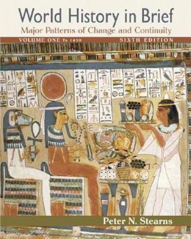 Paperback World History in Brief, Volume 1: Major Patterns of Change and Continuity: To 1450 Book