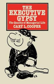 Paperback The Executive Gypsy: The Quality of Managerial Life Book