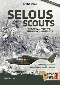 Paperback Selous Scouts: Rhodesian Counter-Insurgency Specialists Book
