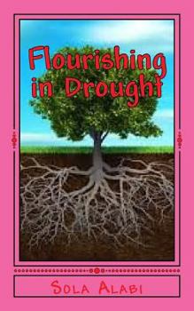 Paperback Flourishing in Drought: A Sure Solution to Economic Crisis Book