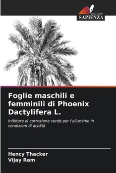 Paperback Foglie maschili e femminili di Phoenix Dactylifera L. [Italian] Book