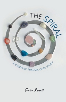 Paperback The Spiral: A Complex Trauma Case Study Book