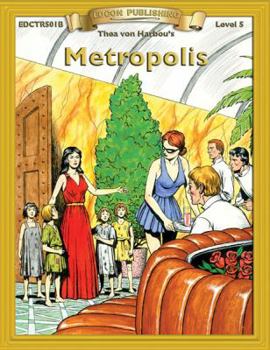 Metropolis - Book  of the Bring the Classics to Life - Worktext