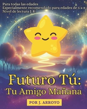Paperback Futuro Tú: Tu Amigo Mañana [Spanish] Book