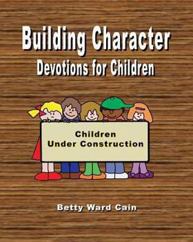 Paperback Building Character Devotions for Children Book