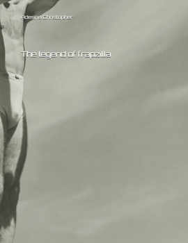 Paperback The legend of frapzilla Book