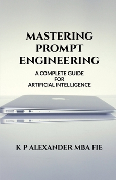 Paperback Mastering Prompt Engineering: A Complete Guide Book