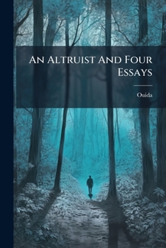 An Altruist And Four Essays