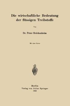 Paperback Die Wirtschaftliche Bedeutung Der Flüssigen Treibstoffe [German] Book