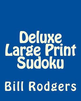 Paperback Deluxe Large Print Sudoku: Easy to Read, Large Grid Sudoku Puzzles [Large Print] Book