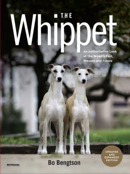 Hardcover The Whippet: An Authoritative Look at the Breed’s Past, Present and Future Book