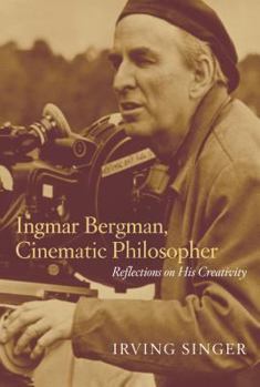 Hardcover Ingmar Bergman, Cinematic Philosopher: Reflections on His Creativity Book