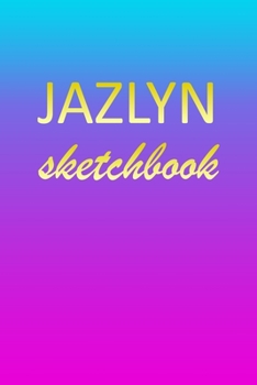 Paperback Jazlyn: Sketchbook - Blank Imaginative Sketch Book Paper - Pink Blue Gold Custom Letter J Personalized Cover - Teach & Practic Book