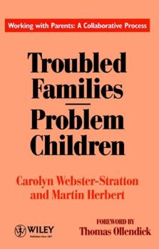 Paperback Troubled Families-Problem Children: Working with Parents: A Collaborative Process Book