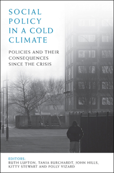 Hardcover Social Policy in a Cold Climate: Policies and Their Consequences Since the Crisis Book