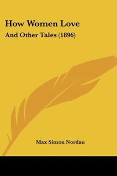 Paperback How Women Love: And Other Tales (1896) Book