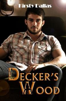 Decker's Wood - Book #1 of the Kink Harder Presents