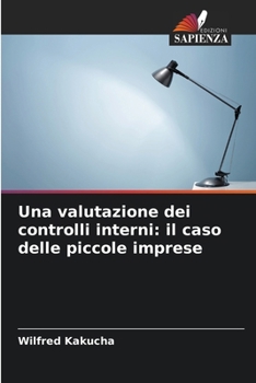 Una valutazione dei controlli interni: il caso delle piccole imprese
