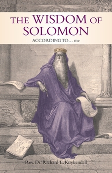 Paperback The Wisdom of Solomon: According To... Me Book
