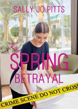Spring Betrayal - Book #3 of the Seasons of Mystery