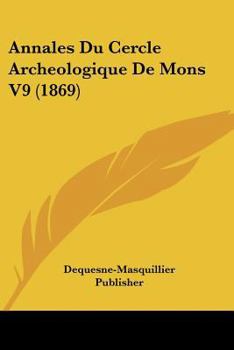 Paperback Annales Du Cercle Archeologique De Mons V9 (1869) [French] Book