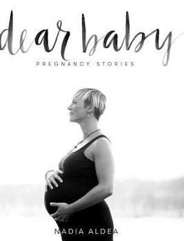 Hardcover Dear Baby Stories: Pregnancy Stories Book