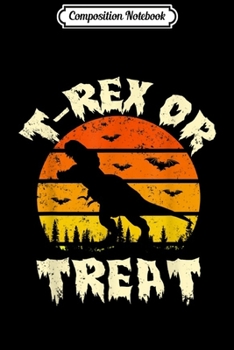 Composition Notebook: Vintage T-Rex Trick Or Treat Dinosaur Halloween Funny Pun  Journal/Notebook Blank Lined Ruled 6x9 100 Pages