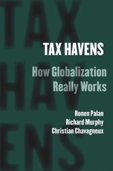 Tax Havens: How Globalization Really Works - Book  of the Cornell Studies in Money