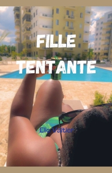 fille tentante (French Edition)