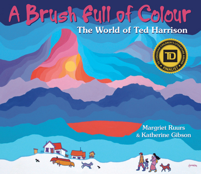 Paperback A Brush Full of Colour: The World of Ted Harrison Book
