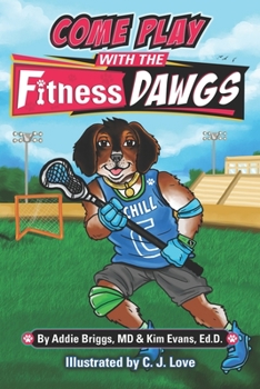 Paperback COME PLAY WITH THE Fitness DAWGS Book