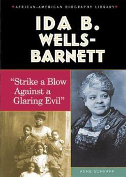 Library Binding Ida B. Wells-Barnett: Strike a Blow Against a Glaring Evil Book