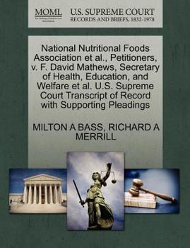 Paperback National Nutritional Foods Association et al., Petitioners, V. F. David Mathews, Secretary of Health, Education, and Welfare et al. U.S. Supreme Court Book