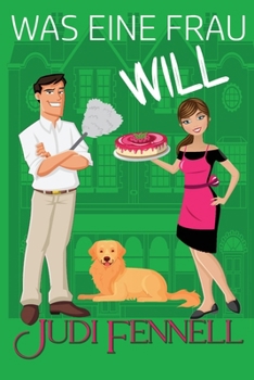 Was eine Frau will (Manley Maids - Deutsch) (German Edition)
