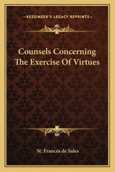 Paperback Counsels Concerning The Exercise Of Virtues Book