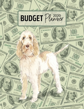 Budget Planner 2020: Monthly Budget Planner Organizer - Bills Expenses Savings Debt - Spinone Italiano (Track Your Money & Spending - Funny Dog Lover & Owner)