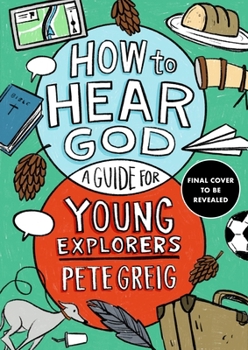 Paperback How to Hear God: A Guide for Young Explorers Book