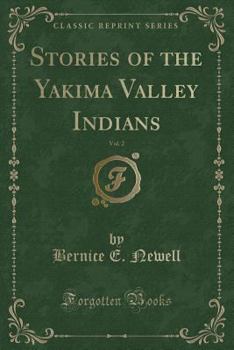 Paperback Stories of the Yakima Valley Indians, Vol. 2 (Classic Reprint) Book