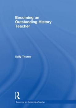 Hardcover Becoming an Outstanding History Teacher Book