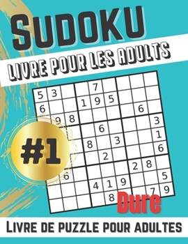 Paperback Livre de puzzle Sudoku pour adultes: 300 Sudoku Puzzle stimulant pour se détendre et s'amuser - avec des solutions - [French] Book