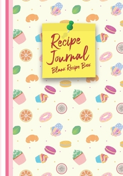 Blank Recipe Book: Recipe Journal Favorite Family 7"x10" Blank Book Recipes and Notes Food Kitchen Cookbook Design Cooking Baking lover for Brides, Women, Wife, Mom, Grandma,