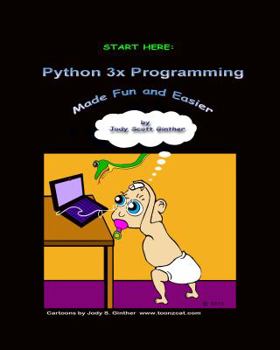 Paperback Start Here: Python 3x Programming: Made Fun and Easier Book