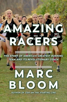 Hardcover Amazing Racers: The Story of America's Greatest Running Team and Its Revolutionary Coach Book
