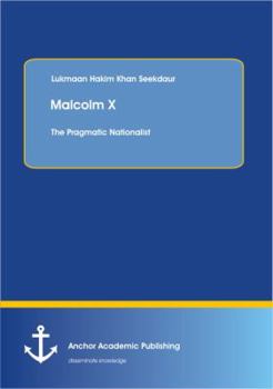 Paperback Malcolm X: The Pragmatic Nationalist Book