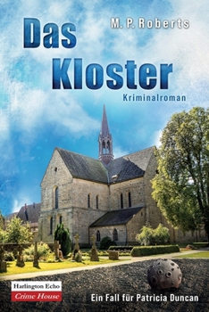 Das Kloster: Ein Patricia Duncan-Krimi (German Edition)